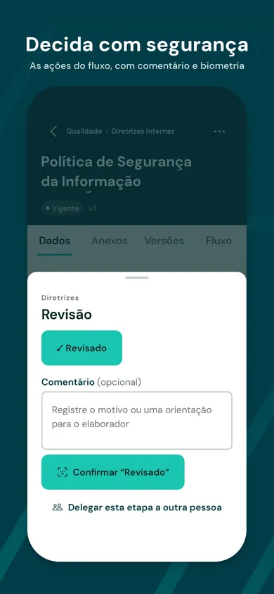 Decisão de fluxo no app: aprovar, reprovar ou devolver, com comentário e biometria.
